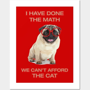 I Have Done the Math - We Can't Afford the Cat Posters and Art